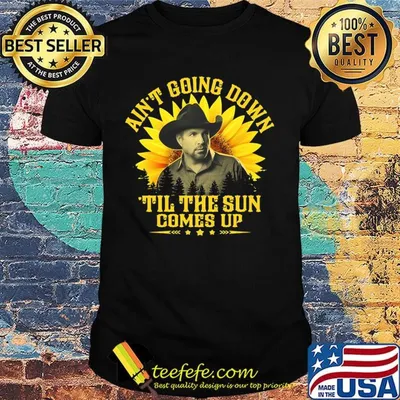 Garth brooks ain't going down til the sun comes up stars sunflower shirt