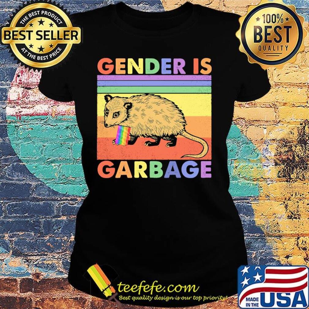 Gender is Garbage Opossum LGBT Vintage Retro Shirt Ladies tee Gender is Garbage Opossum LGBT Vintage Retro Shirt Ladies tee
