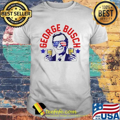 George busch drink beer funny us president 4th of july party independence day shirt