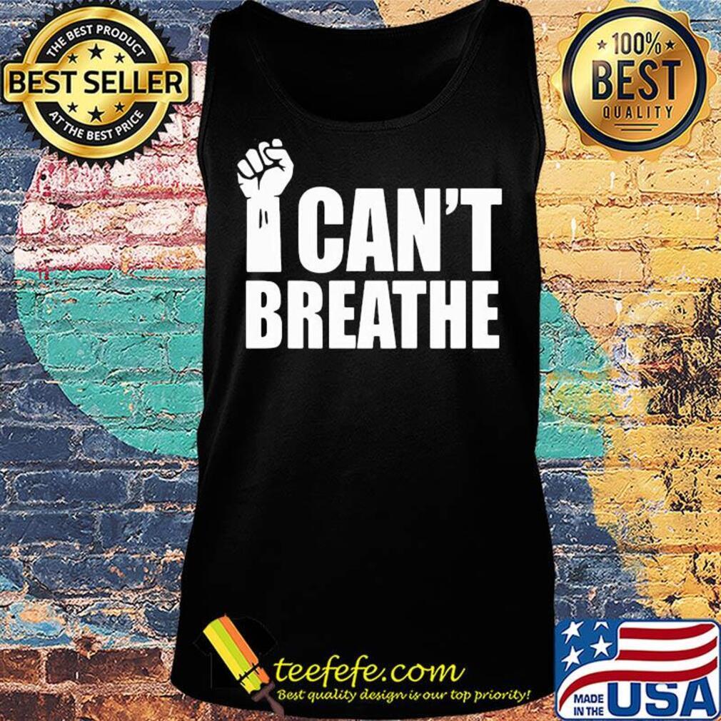 George floyd I can't breathe fist 2020 s Tank top George floyd I can't breathe fist 2020 s Tank top