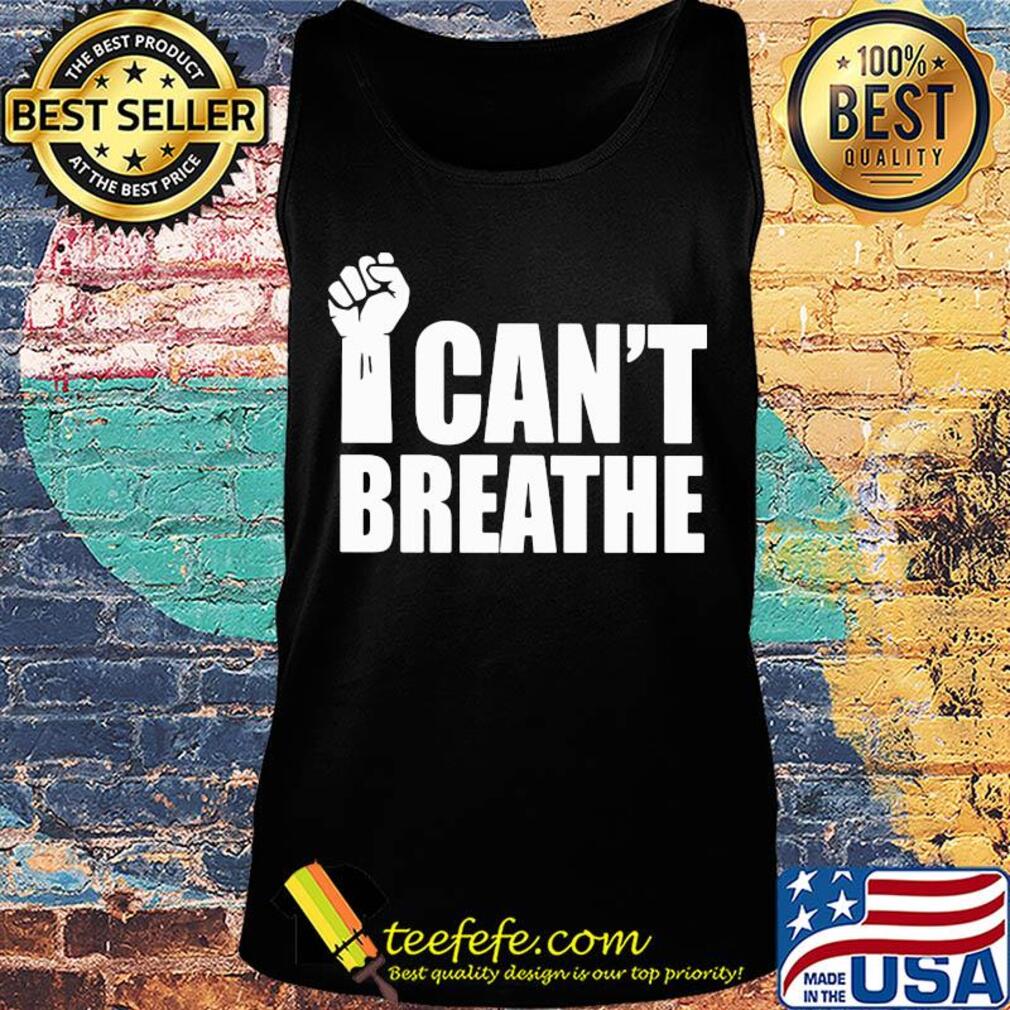 George floyd i can't breathe fist s Tank top George floyd i can't breathe fist s Tank top