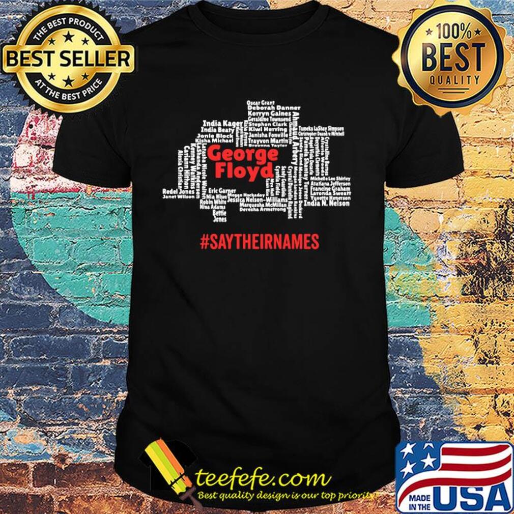 George floyd say their names shirt