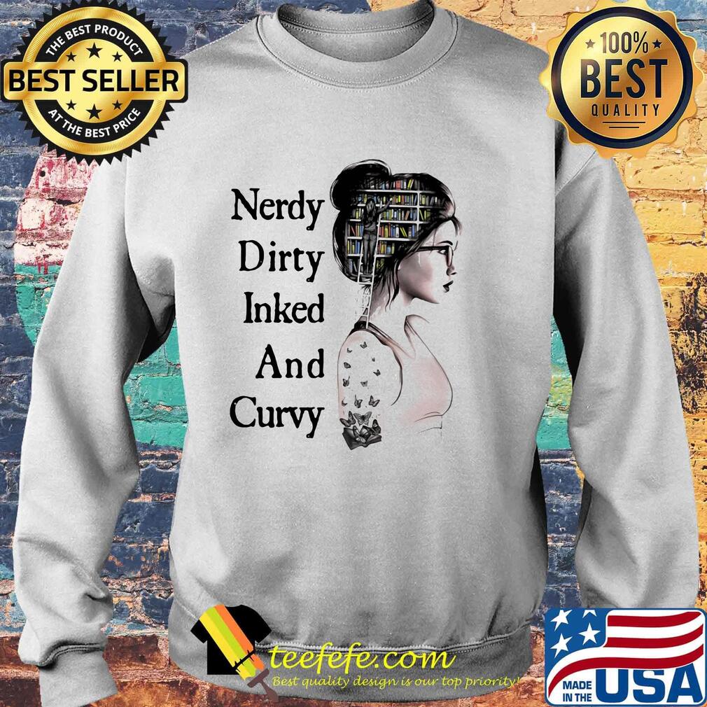 Girl book nerdy dirty inked and curvy s Sweater Girl book nerdy dirty inked and curvy s Sweater