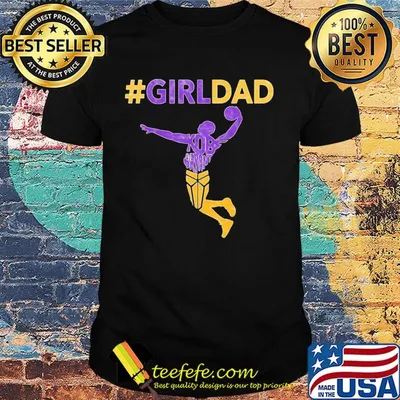 Girl dad kobe bryant playing basketball father's day shirt
