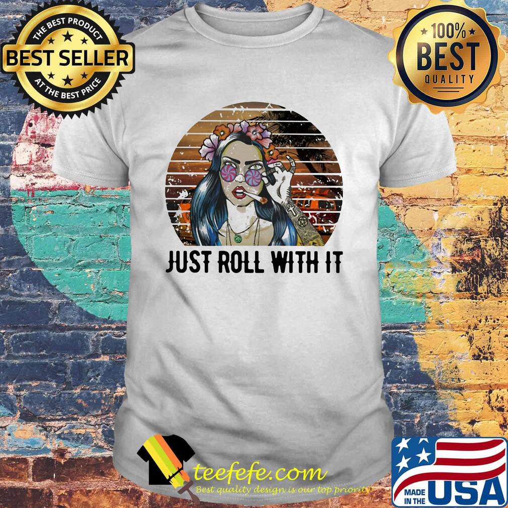 Girl weed just roll with it vintage retro shirt