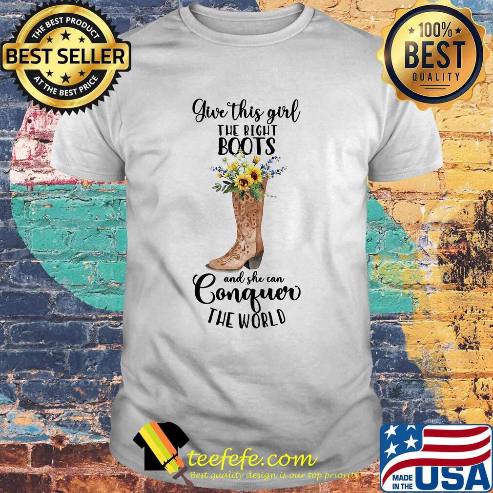 Give this girl the right boots and she can conquer the world sunflowers shirt
