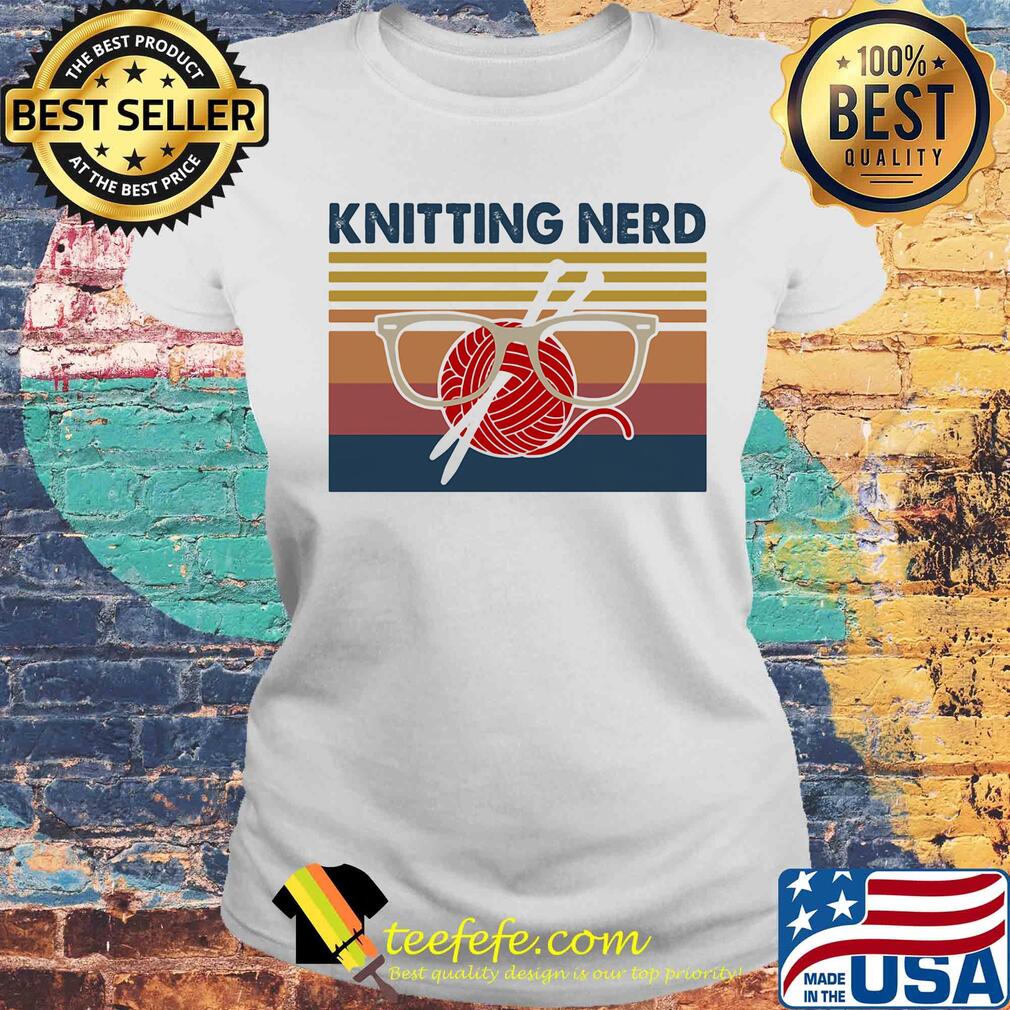 Glasses knitting nerd vintage s Laides tee Glasses knitting nerd vintage s Laides tee