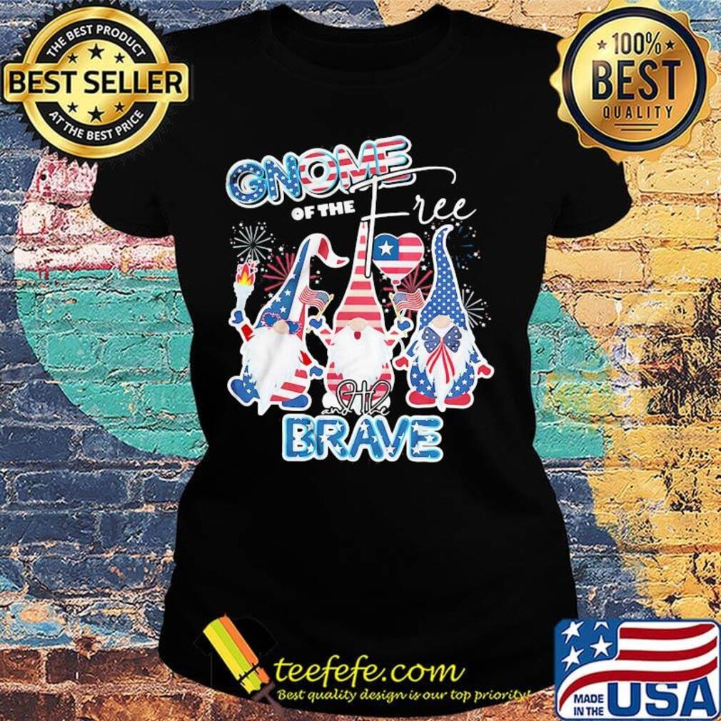 Gnomes of the free and the brave firework america 4th of july independence day s Ladies tee Gnomes of the free and the brave firework america 4th of july independence day s Ladies tee