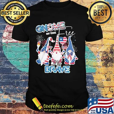 Gnomes of the free and the brave firework america 4th of july independence day shirt