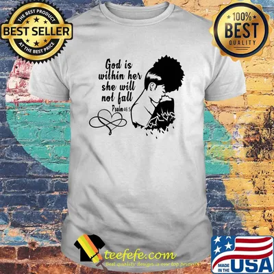God is within her she will not fall african american heart shirt