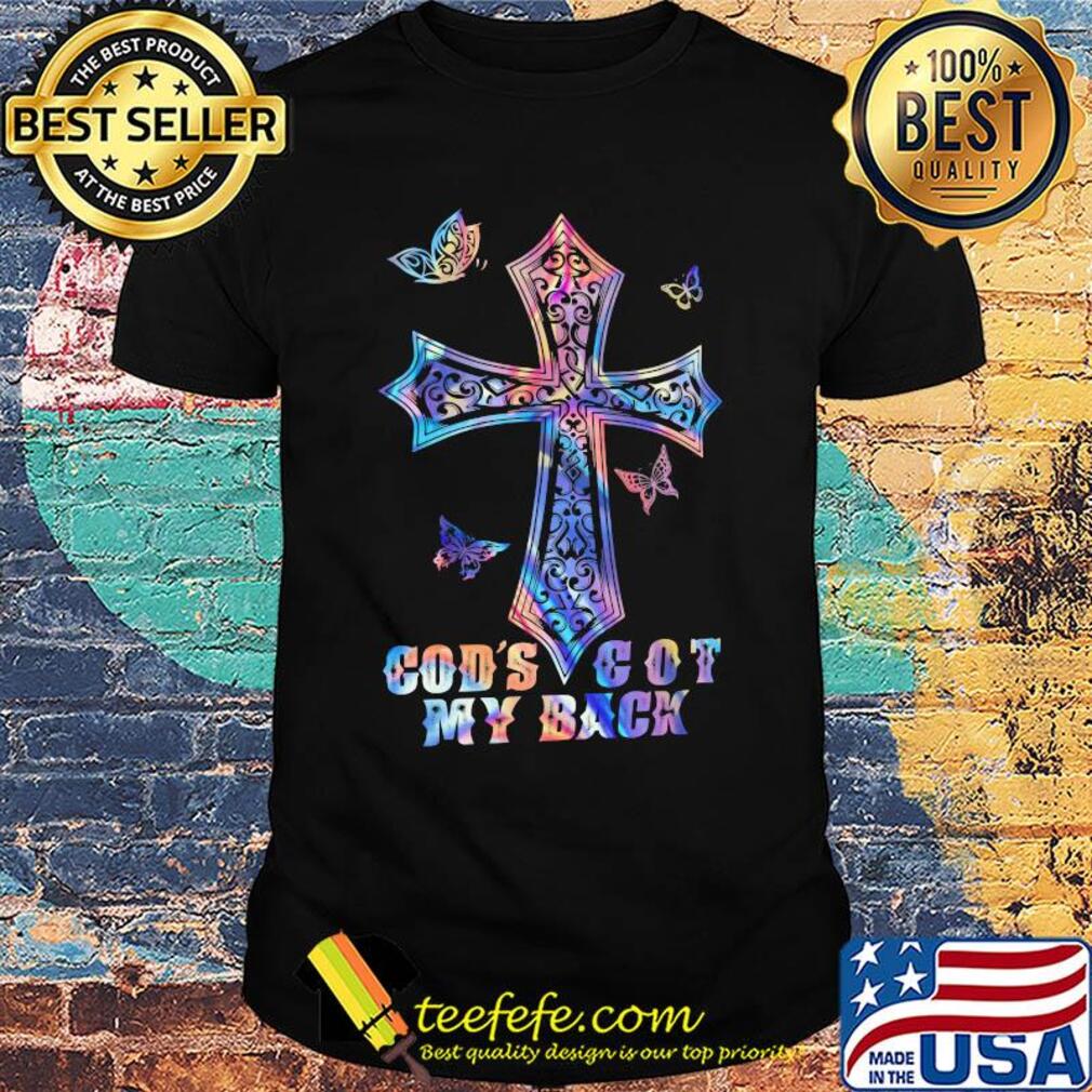 God's got my back butterflies shirt God's got my back butterflies shirt