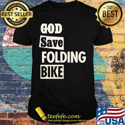 God save folding bike shirt