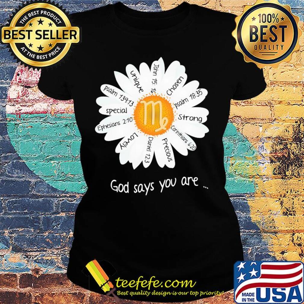 God says you are unique chosen strong lovely special s Ladies tee God says you are unique chosen strong lovely special s Ladies tee