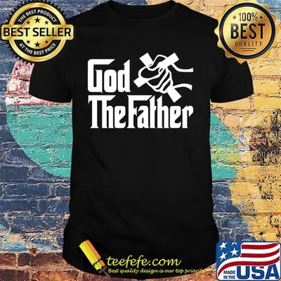 God the father jesus happy father's day shirt