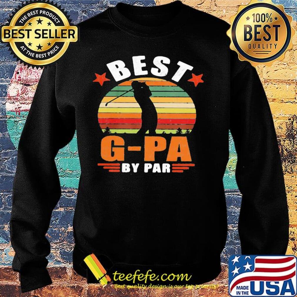 Golf best g-pa by par happy father's day vintage retro s Sweater Golf best g-pa by par happy father's day vintage retro s Sweater