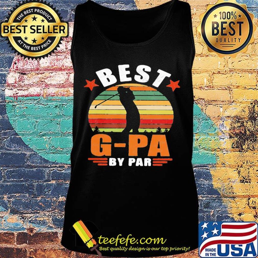Golf best g-pa by par happy father's day vintage retro s Tank top Golf best g-pa by par happy father's day vintage retro s Tank top
