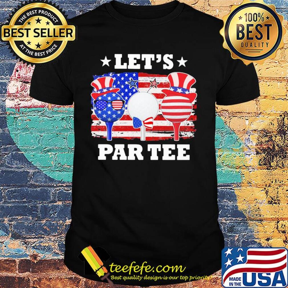 Golf let's par tee american flag independence day shirt