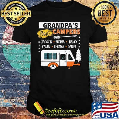 GRANDPA'S BEST CAMPERS JAKSON SOPHIA NANCY KAREN THOMAS DANIEL SHIRT