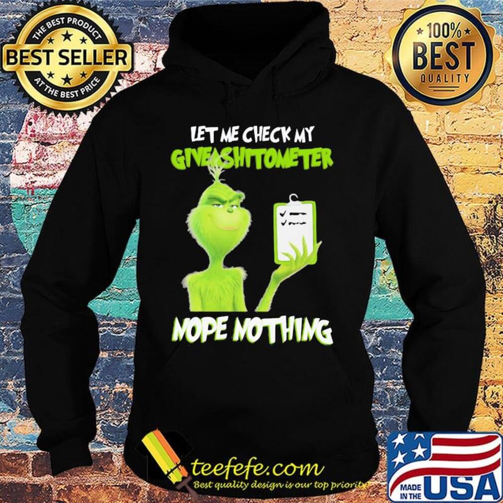 Grinch let me check my giveashitometer nope nothing black s Hoodie Grinch let me check my giveashitometer nope nothing black s Hoodie
