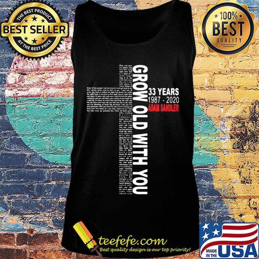 Grow old with you 33 years 1987 2020 adam sandler jesus s Tank top Grow old with you 33 years 1987 2020 adam sandler jesus s Tank top