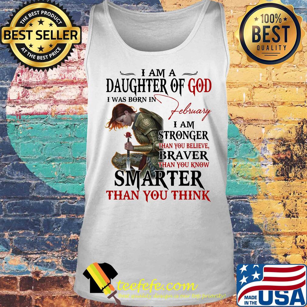 Guerreras de dios i am daughter of god i was born in february i am stronger than you believe braver than you know smarter than you think s Tank top Guerreras de dios i am daughter of god i was born in february i am stronger than you believe braver than you know smarter than you think s Tank top