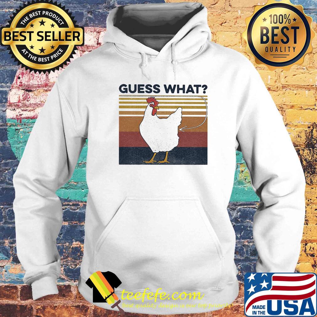 Guess what chicken vintage retro s Hoodie Guess what chicken vintage retro s Hoodie