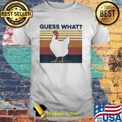 Guess what chicken vintage retro shirt