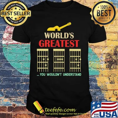 Guitar world's greatest you wouldn't understand vintage shirt