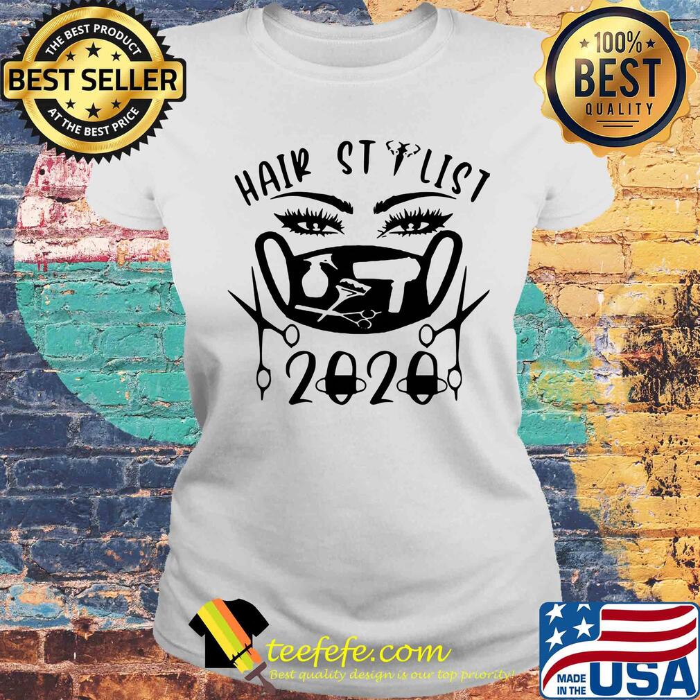 Hair stylist 2020 mask s Laides tee Hair stylist 2020 mask s Laides tee