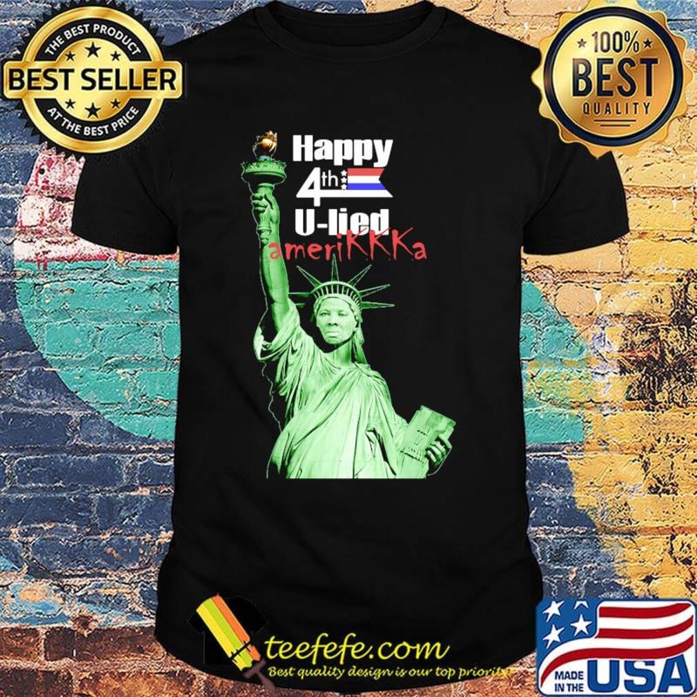 Happy 4th U-lied Fiberties France Shirt