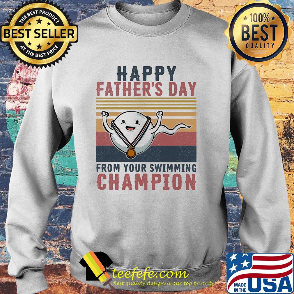 Happy father's day from your swimming champion vintage retro s Sweater Happy father's day from your swimming champion vintage retro s Sweater