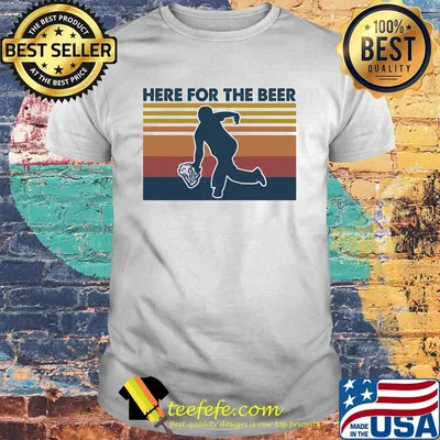 Here for the beer vintage retro shirt