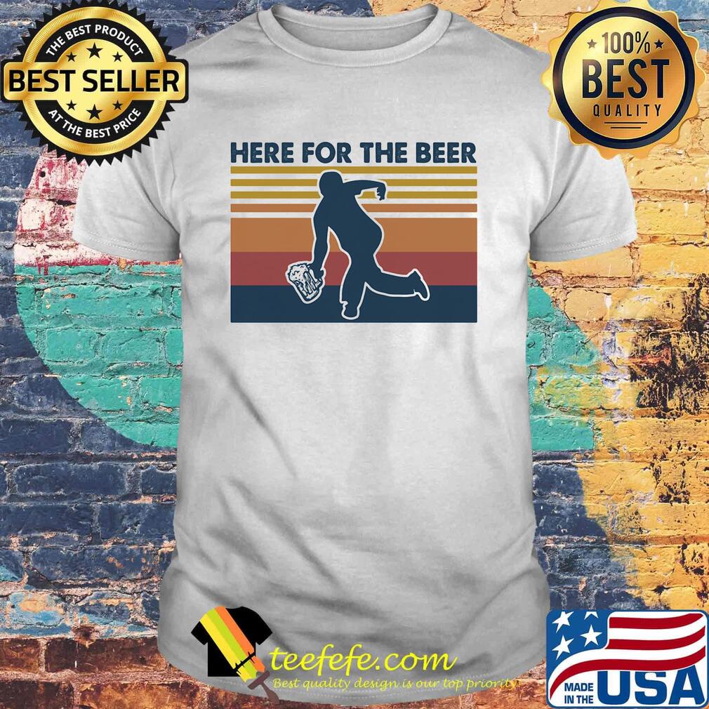Here for the beer vintage retro shirt