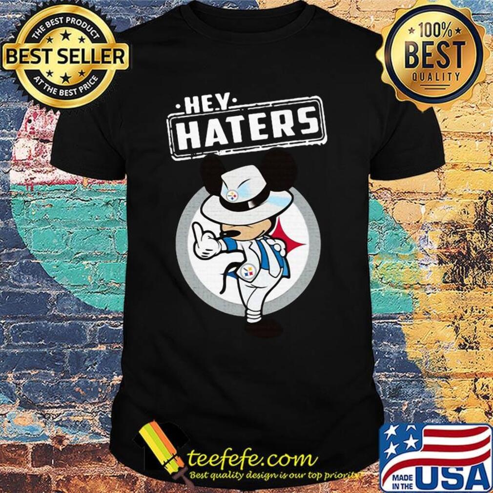 Hey haters mickey mouse pittsburgh steelers shirts