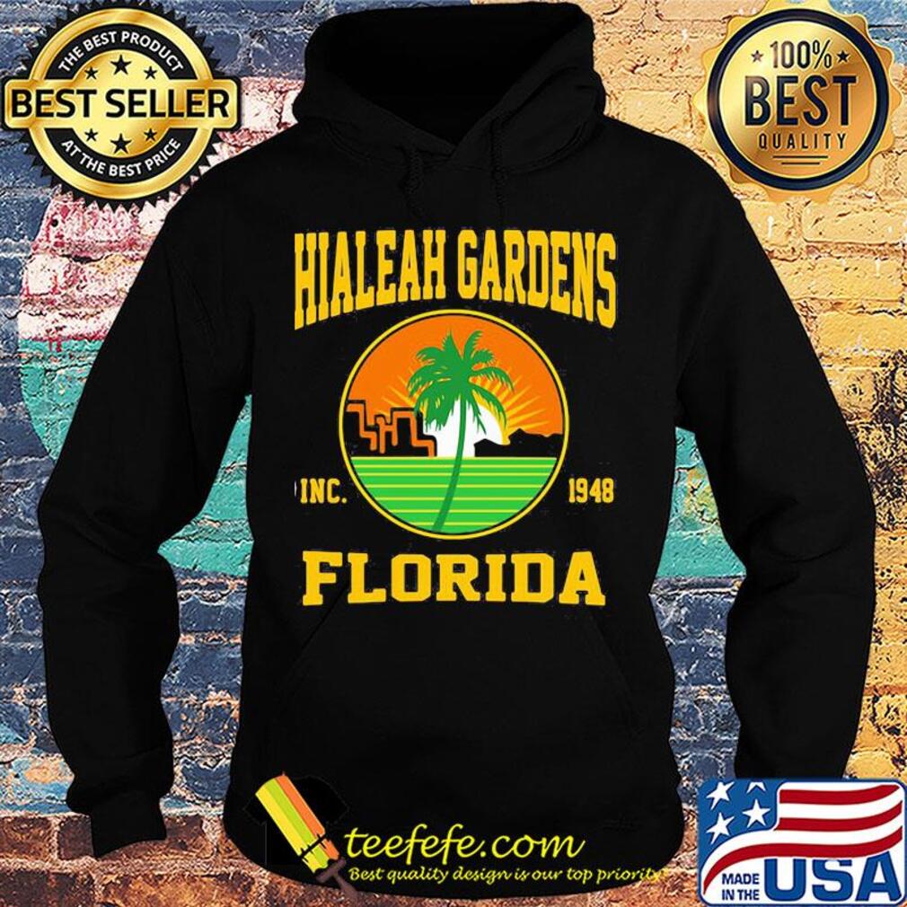 Hialeah gardens inc 1948 florida s Hoodie Hialeah gardens inc 1948 florida s Hoodie