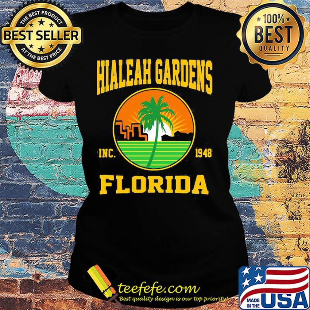Hialeah gardens inc 1948 florida s Ladies tee Hialeah gardens inc 1948 florida s Ladies tee