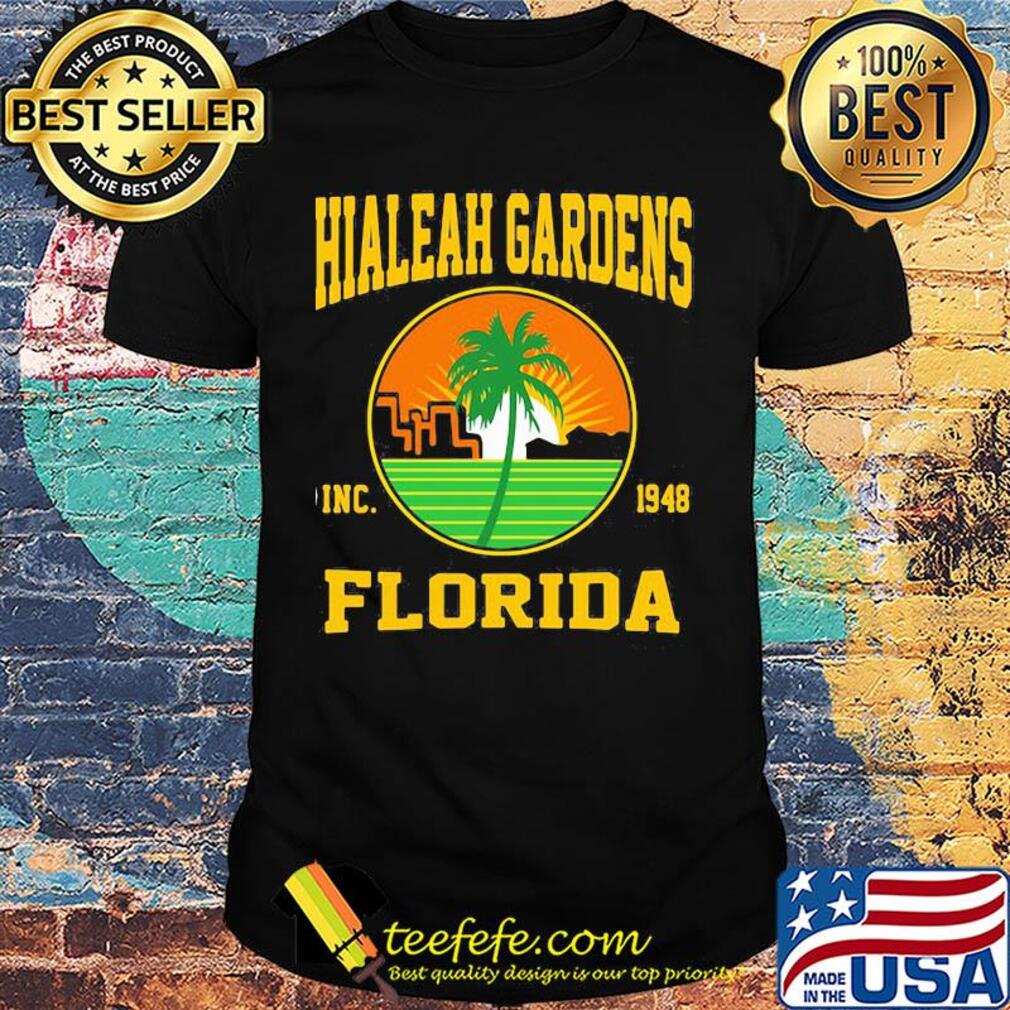 Hialeah gardens inc 1948 florida shirt