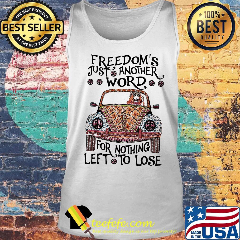 Hippie bus girl freedom's just another word for nothing left to lose s Tank top Hippie bus girl freedom's just another word for nothing left to lose s Tank top