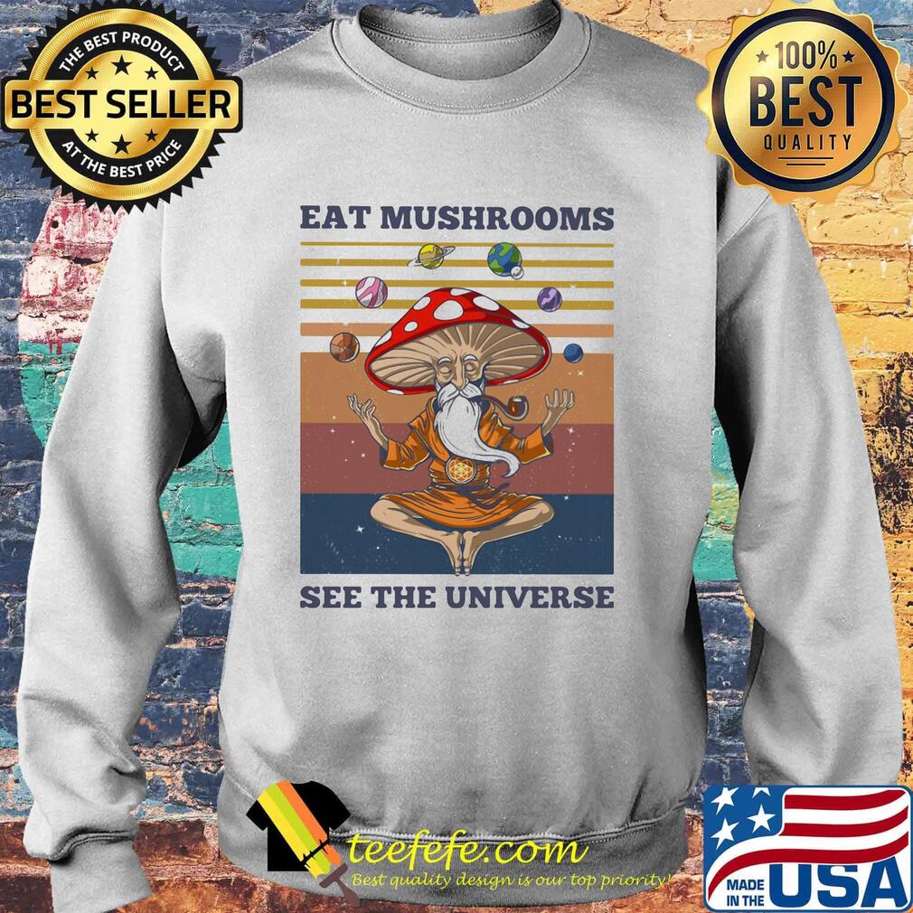 Hippie eat mushroom see the universe vintage retro s Sweater Hippie eat mushroom see the universe vintage retro s Sweater
