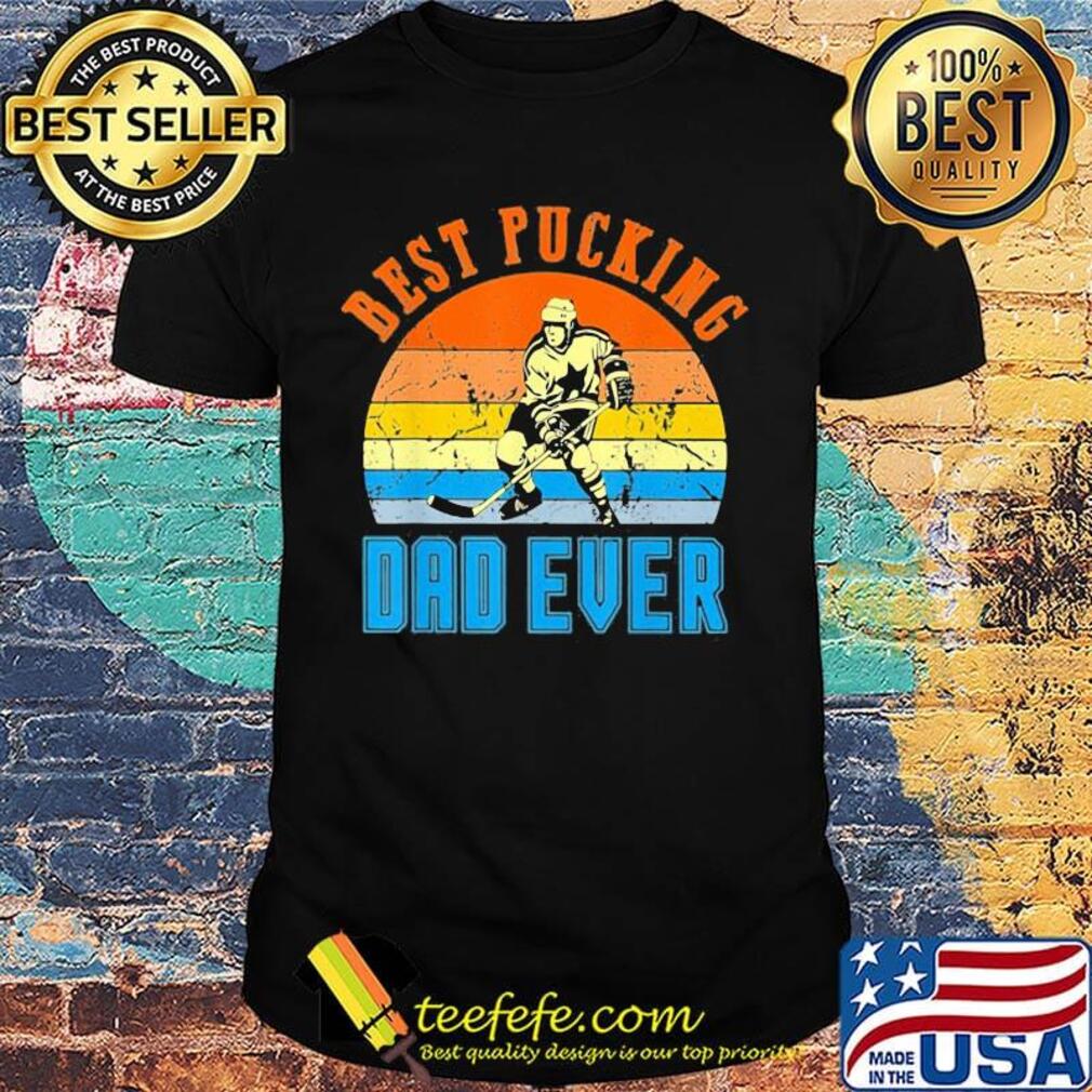 Hockey best pucking dad ever happy father's day vintage retro black shirt
