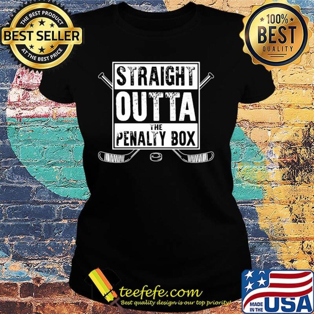 Hockey straight outta the penalty box line s Ladies tee Hockey straight outta the penalty box line s Ladies tee