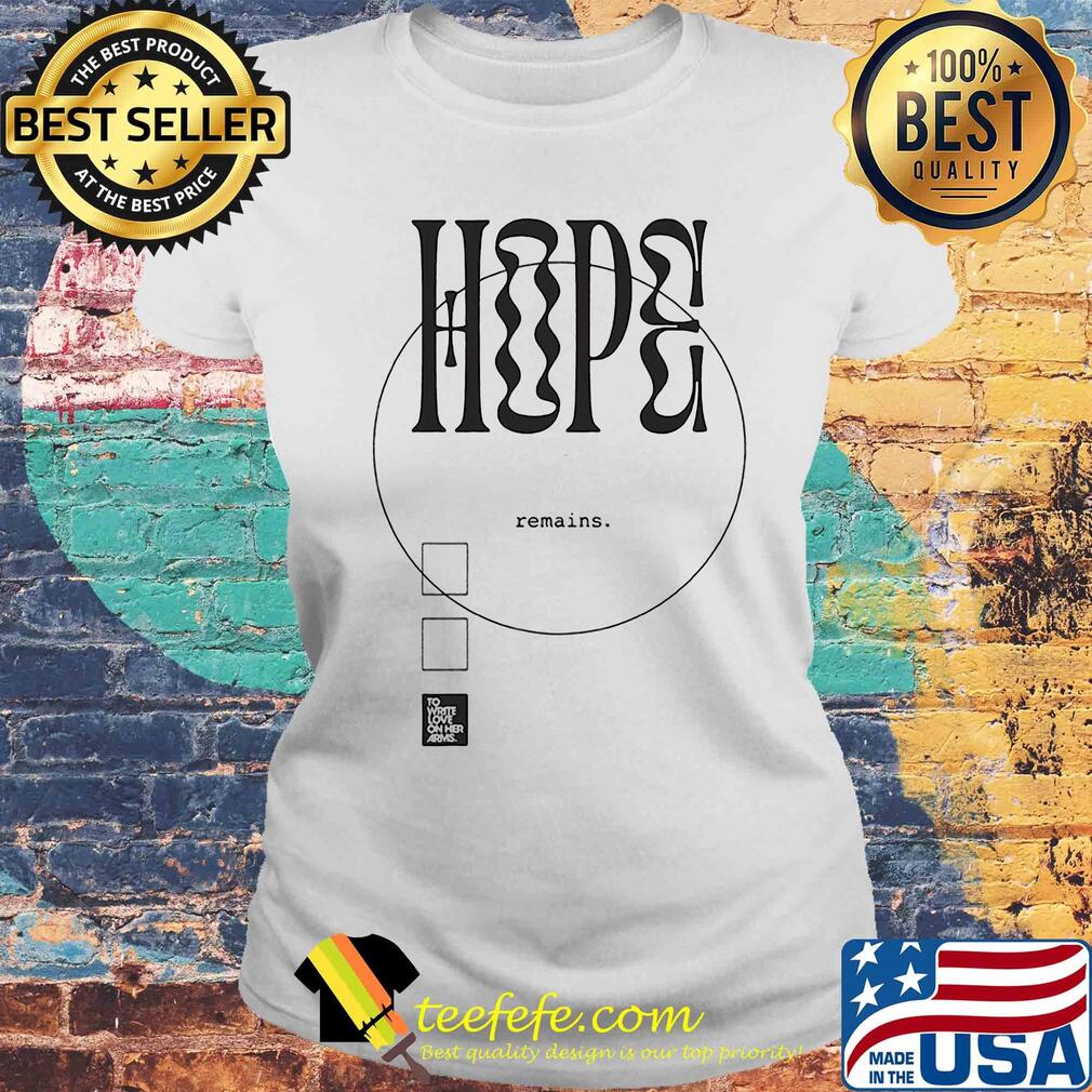 Hope remains to write love on her arms s Laides tee Hope remains to write love on her arms s Laides tee