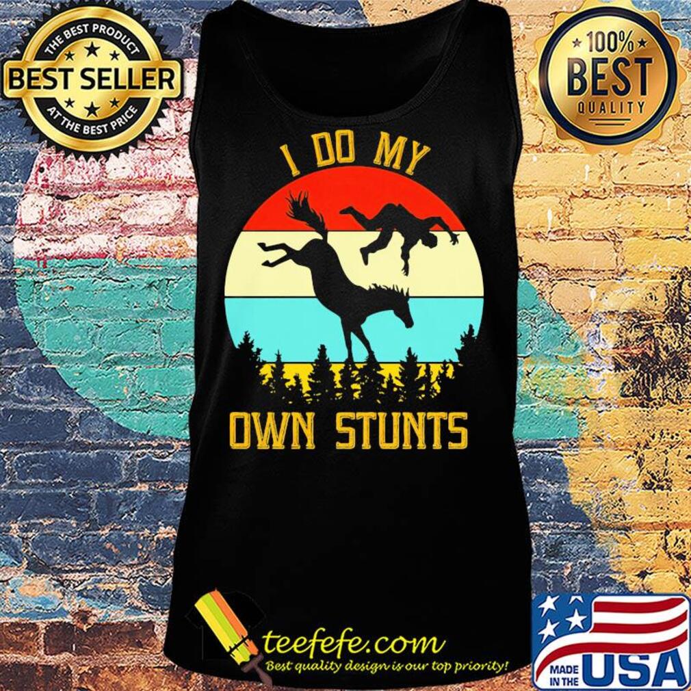 Horse I do my own stunts vintage retro s Tank top Horse I do my own stunts vintage retro s Tank top