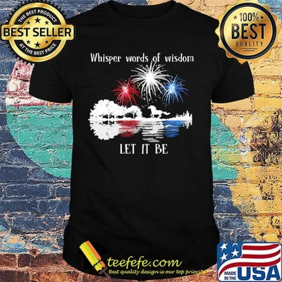 Horse whisper words of wisdom let it be firework independence day shirt