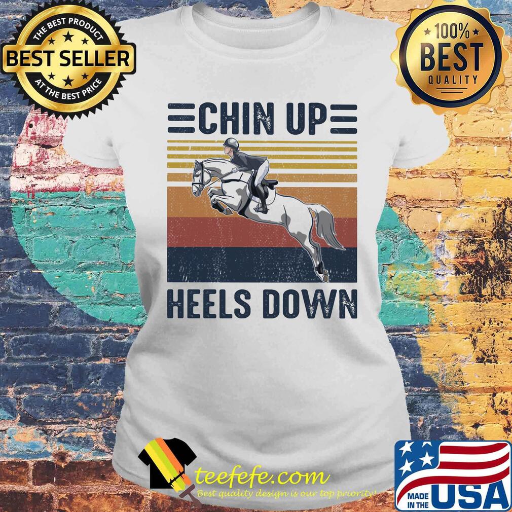 Horses chin up heels down vintage retro s Laides tee Horses chin up heels down vintage retro s Laides tee