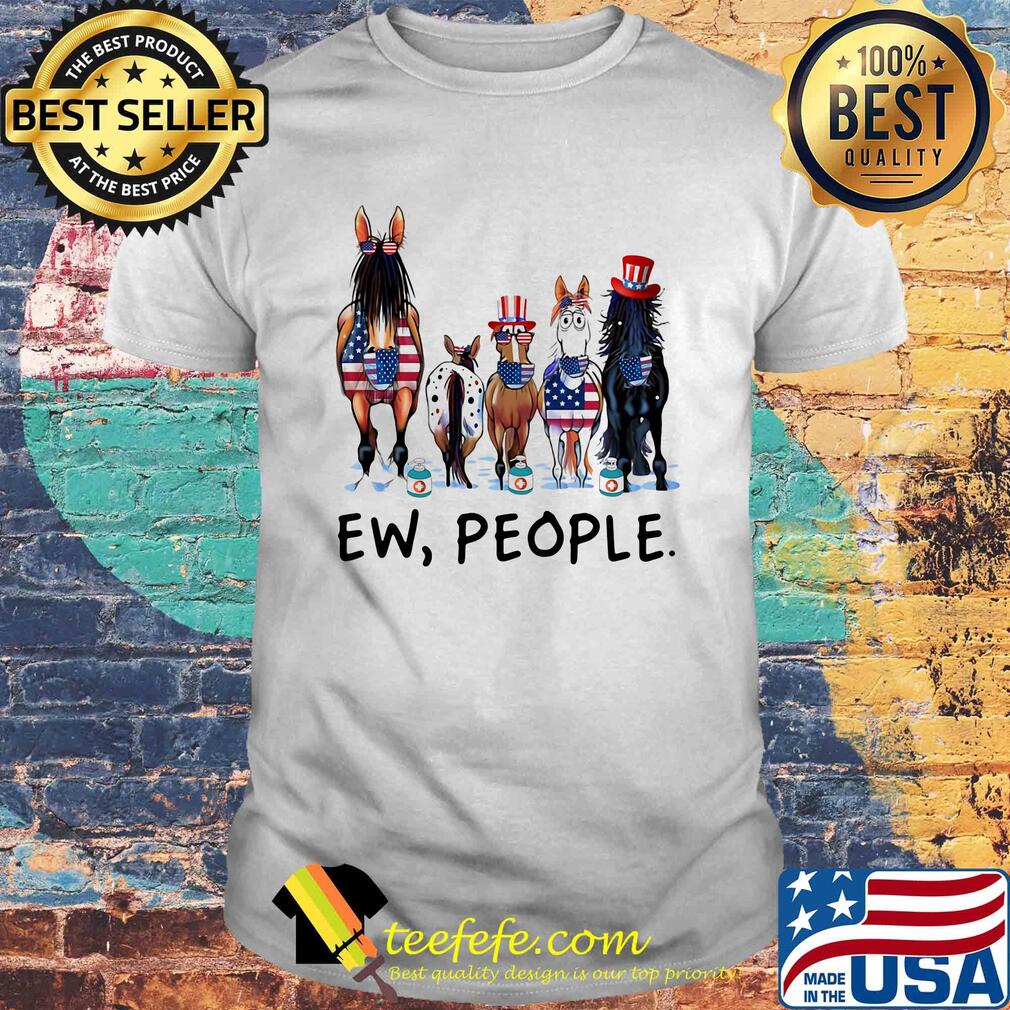 Horses soap ew people american flag independence day shirt
