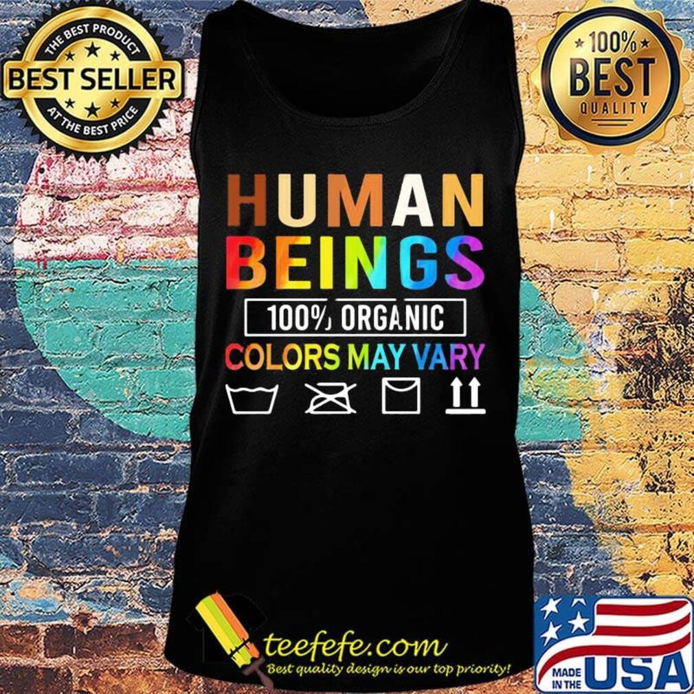 Human Beings Organic Colors May Vary Shirt Tank top Human Beings Organic Colors May Vary Shirt Tank top