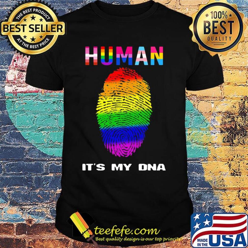 Human it's my DNA LGBT shirt