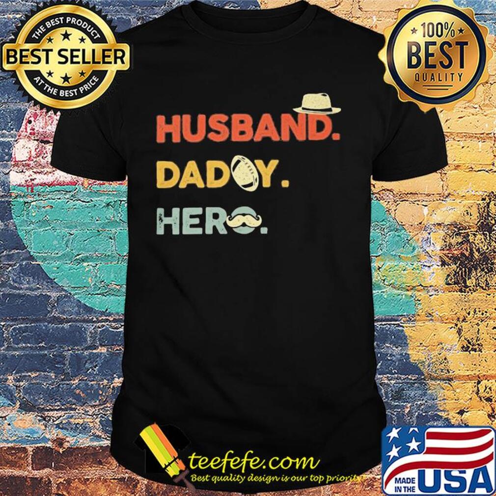 Husband daddy hero football beard happy father's day shirt