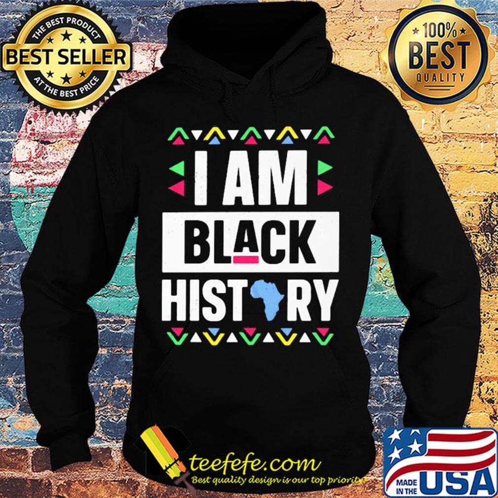 I am black history map s Hoodie I am black history map s Hoodie